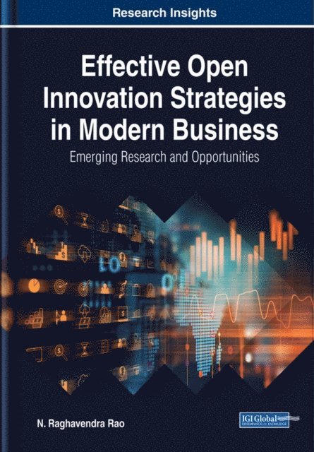 N. Raghavendra - Effective Open Innovation Strategies in Modern Business: Emerging Research and Opportunities, E-bok