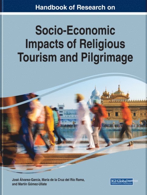 Martin Gomez-Ullate, Maria de la Cruz del Rio Rama, Jose Alvarez-Garcia - Handbook of Research on Socio-Economic Impacts of Religious Tourism and Pilgrimage, E-bok