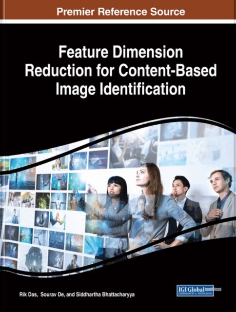 Siddhartha, Sourav, Rik - Feature Dimension Reduction for Content-Based Image Identification, E-bok. Tillgänglighet: Lägg i varukorg