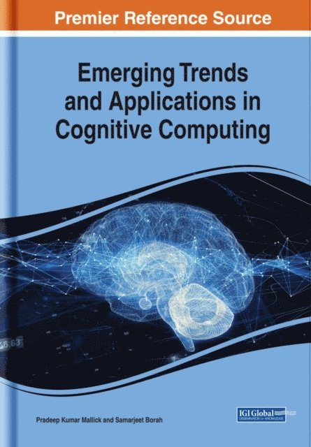 Samarjeet, Pradeep Kumar - Emerging Trends and Applications in Cognitive Computing, E-bok