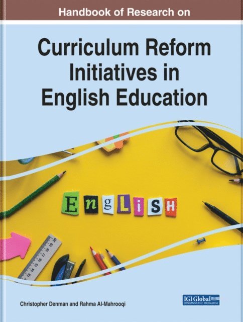 Rahma Al-Mahrooqi, Christopher Denman - Handbook of Research on Curriculum Reform Initiatives in English Education, E-bok