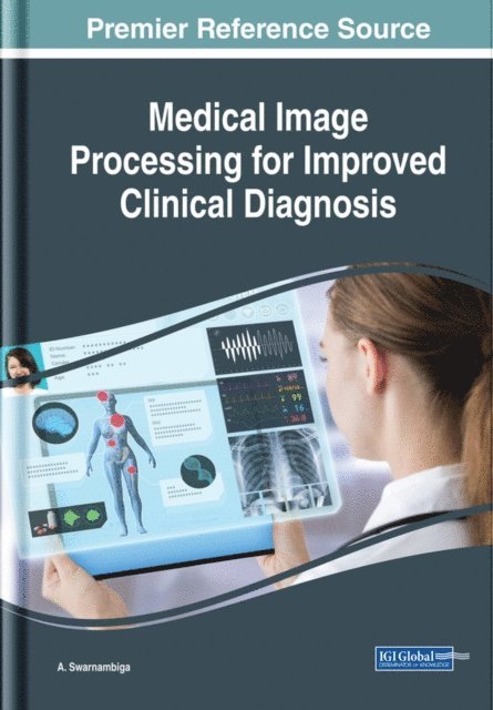 A. - Medical Image Processing for Improved Clinical Diagnosis, E-bok