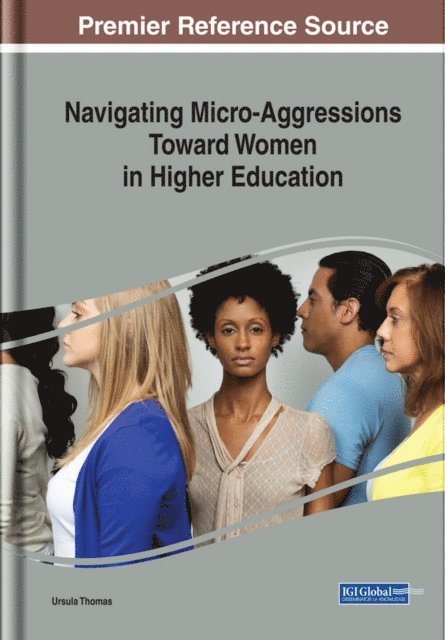 Ursula Thomas - Navigating Micro-Aggressions Toward Women in Higher Education, E-bok