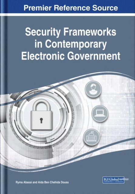 Aida, Ryma - Security Frameworks in Contemporary Electronic Government, E-bok