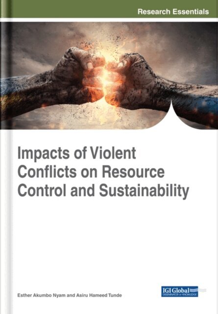 Asiru Hameed, Esther Akumbo - Impacts of Violent Conflicts on Resource Control and Sustainability, E-bok