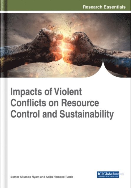Asiru Hameed, Esther Akumbo - Impacts of Violent Conflicts on Resource Control and Sustainability, E-bok