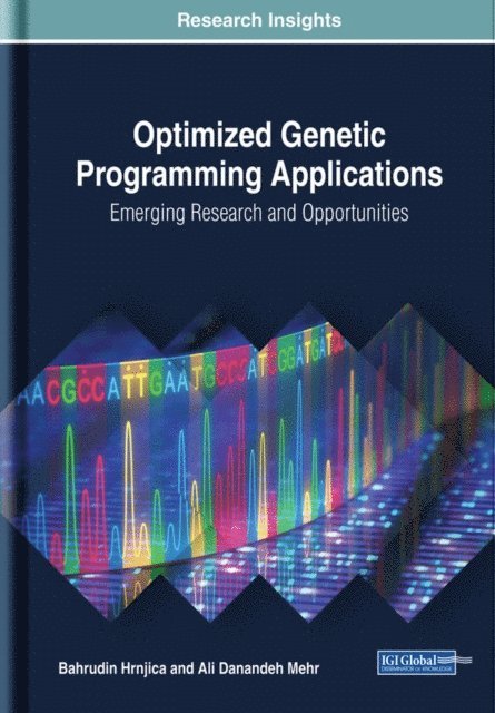 Ali, Bahrudin - Optimized Genetic Programming Applications: Emerging Research and Opportunities, E-bok