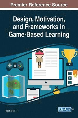 Wee Hoe Tan - Design, Motivation, and Frameworks in Game-Based Learning, Inbunden. Tillgänglighet: Lägg i varukorg