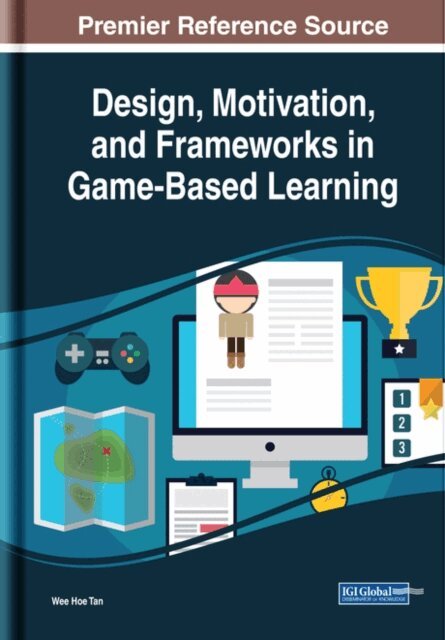 Wee Hoe Tan - Design, Motivation, and Frameworks in Game-Based Learning, E-bok. Tillgänglighet: Lägg i varukorg