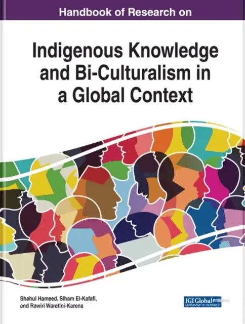 Rawiri, Siham, Shahul - Handbook of Research on Indigenous Knowledge and Bi-Culturalism in a Global Context, E-bok. Tillgänglighet: Lägg i varukorg