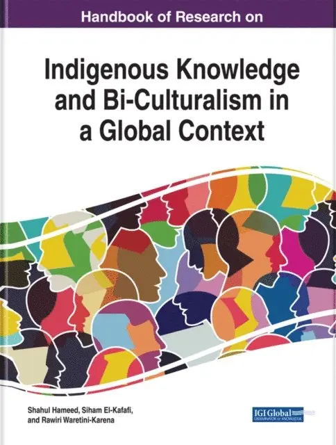 Rawiri, Siham, Shahul - Handbook of Research on Indigenous Knowledge and Bi-Culturalism in a Global Context, E-bok. Tillgänglighet: Lägg i varukorg