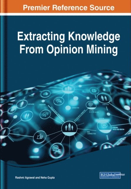Neha, Rashmi - Extracting Knowledge From Opinion Mining, E-bok. Tillgänglighet: Lägg i varukorg