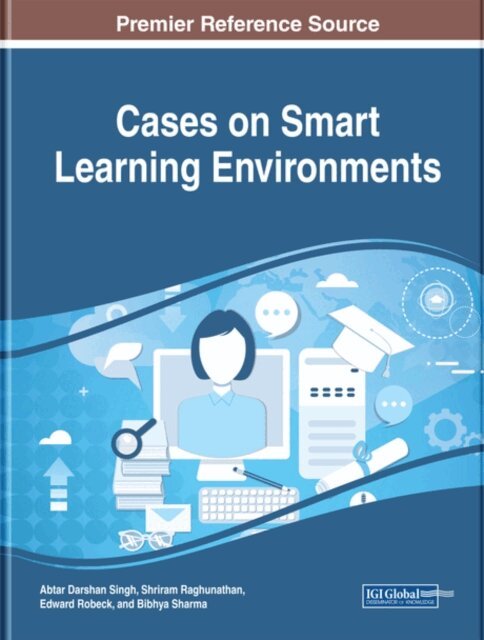 Bibhya, Edward, Shriram, Abtar - Cases on Smart Learning Environments, E-bok. Tillgänglighet: Lägg i varukorg