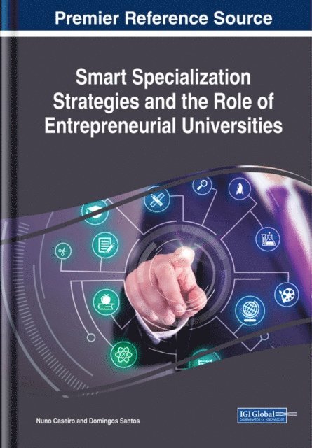Domingos Santos, Nuno Caseiro - Smart Specialization Strategies and the Role of Entrepreneurial Universities, E-bok