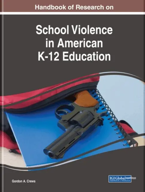 Gordon A. Crews - Handbook of Research on School Violence in American K-12 Education, E-bok. Tillgänglighet: Lägg i varukorg