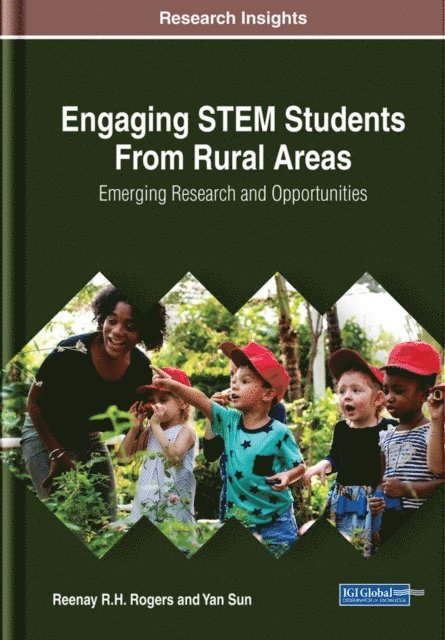 Yan, Reenay R.H. - Engaging STEM Students From Rural Areas: Emerging Research and Opportunities, E-bok