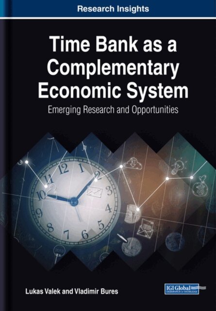 Vladimir, Lukas - Time Bank as a Complementary Economic System: Emerging Research and Opportunities, E-bok. Tillgänglighet: Lägg i varukorg