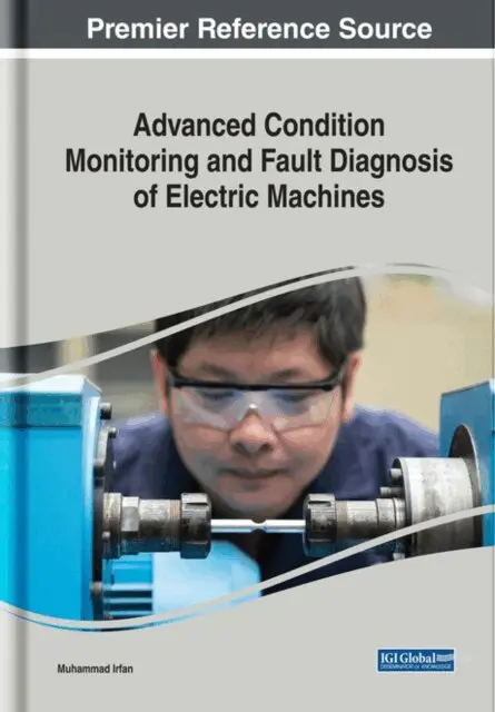 Muhammad Irfan - Advanced Condition Monitoring and Fault Diagnosis of Electric Machines, E-bok. Tillgänglighet: Lägg i varukorg