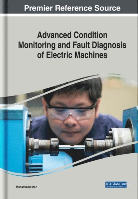 Muhammad - Advanced Condition Monitoring and Fault Diagnosis of Electric Machines, E-bok