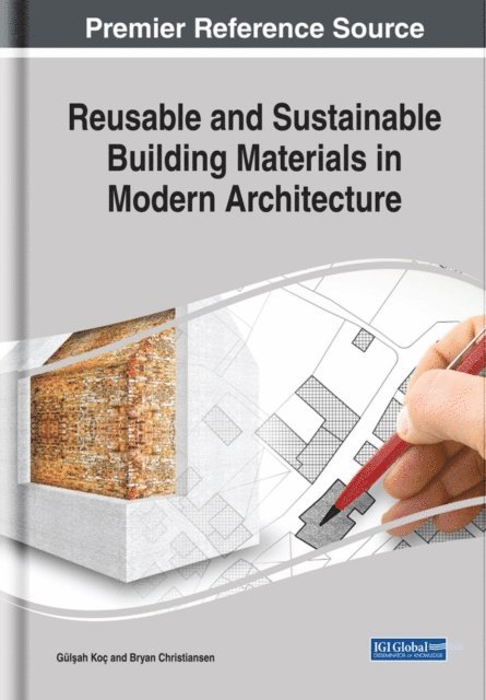 Bryan, Gulsah - Reusable and Sustainable Building Materials in Modern Architecture, E-bok