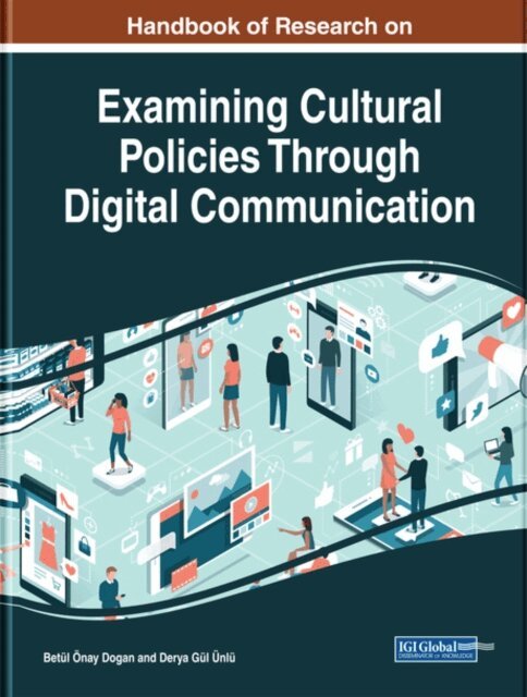 Derya, Betul - Handbook of Research on Examining Cultural Policies Through Digital Communication, E-bok. Tillgänglighet: Lägg i varukorg