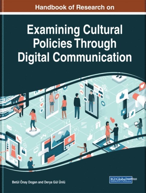 Derya, Betul - Handbook of Research on Examining Cultural Policies Through Digital Communication, E-bok