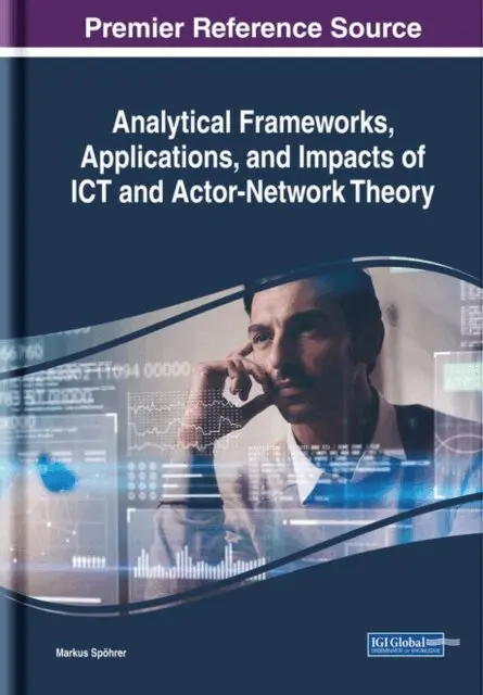 Markus Spohrer - Analytical Frameworks, Applications, and Impacts of ICT and Actor-Network Theory, E-bok. Tillgänglighet: Lägg i varukorg