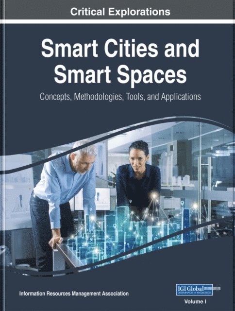 Information Resources - Smart Cities and Smart Spaces: Concepts, Methodologies, Tools, and Applications, E-bok