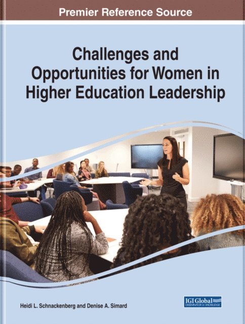 Denise A., Heidi L. - Challenges and Opportunities for Women in Higher Education Leadership, E-bok