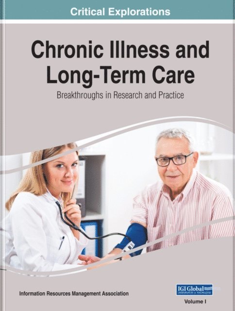 Information Resources - Chronic Illness and Long-Term Care: Breakthroughs in Research and Practice, E-bok