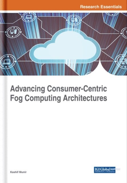 Kashif - Advancing Consumer-Centric Fog Computing Architectures, E-bok. Tillgänglighet: Lägg i varukorg