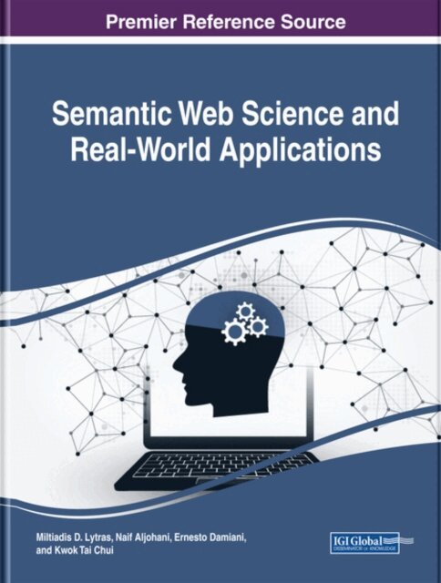 Kwok Tai, Ernesto, Naif, Miltiadis D. - Semantic Web Science and Real-World Applications, E-bok
