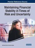 Maintaining Financial Stability in Times of Risk and Uncertainty