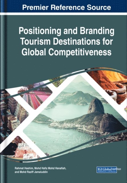 Mohd Raziff, Mohd Hafiz, Rahmat - Positioning and Branding Tourism Destinations for Global Competitiveness, E-bok