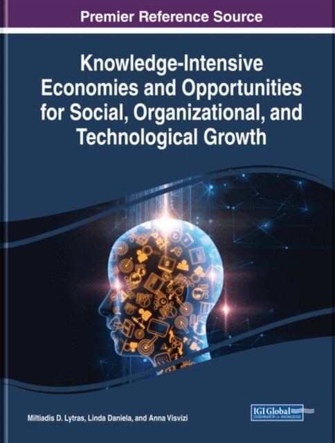 Anna, Linda, Miltiadis D. - Knowledge-Intensive Economies and Opportunities for Social, Organizational, and Technological Growth, E-bok. Tillgänglighet: Lägg i varukorg