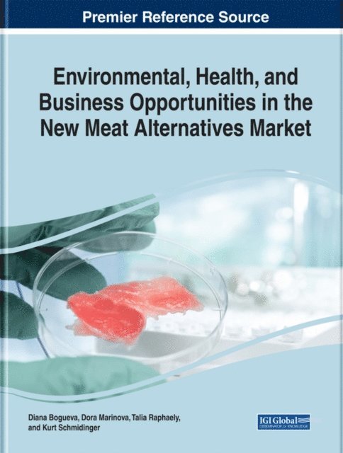 Kurt, Talia, Dora, Diana - Environmental, Health, and Business Opportunities in the New Meat Alternatives Market, E-bok