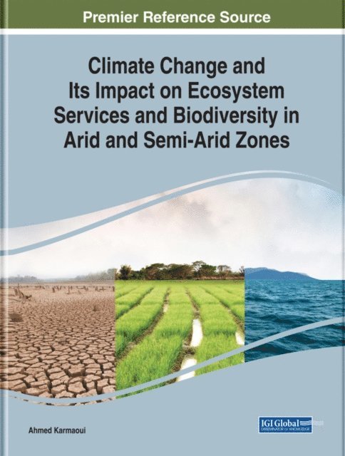 Ahmed - Climate Change and Its Impact on Ecosystem Services and Biodiversity in Arid and Semi-Arid Zones, E-bok