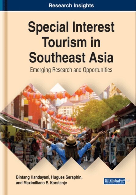 Maximiliano E., Hugues, Bintang - Special Interest Tourism in Southeast Asia: Emerging Research and Opportunities, E-bok. Tillgänglighet: Lägg i varukorg