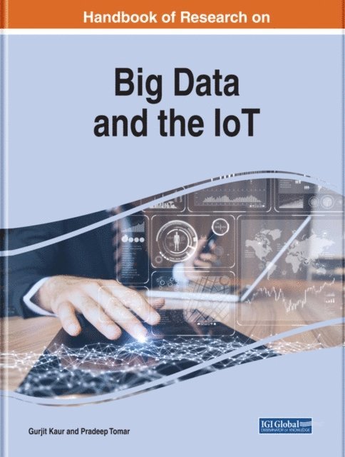 Pradeep, Gurjit - Handbook of Research on Big Data and the IoT, E-bok