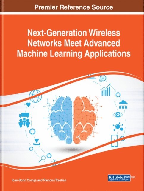 Ramona, Ioan-Sorin - Next-Generation Wireless Networks Meet Advanced Machine Learning Applications, E-bok