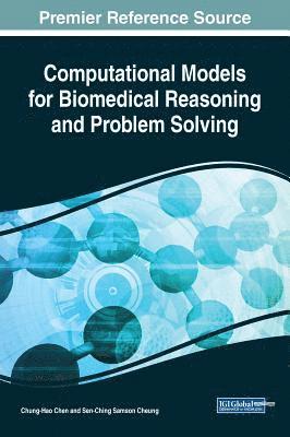 Chung-Hao Chen, Sen-Ching Samson Cheung - Computational Models for Biomedical Reasoning and Problem Solving, Inbunden