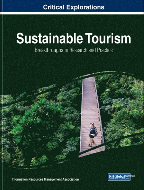 Information Resources Management Association - Sustainable Tourism: Breakthroughs in Research and Practice, E-bok