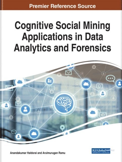 Arulmurugan, Anandakumar - Cognitive Social Mining Applications in Data Analytics and Forensics, E-bok