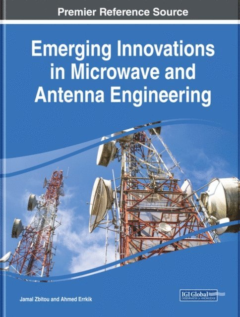 Ahmed, Jamal - Emerging Innovations in Microwave and Antenna Engineering, E-bok