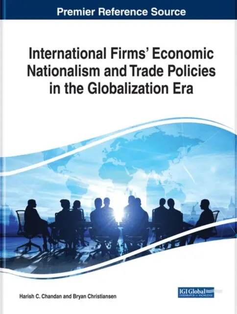 Bryan Christiansen, Harish C. Chandan - International Firms' Economic Nationalism and Trade Policies in the Globalization Era, E-bok. Tillgänglighet: Lägg i varukorg