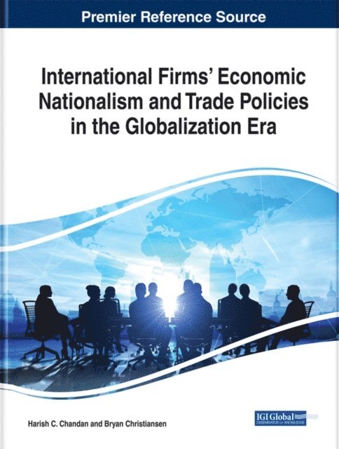 Bryan, Harish C. - International Firms' Economic Nationalism and Trade Policies in the Globalization Era, E-bok