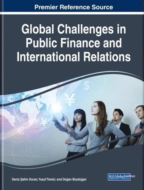 Dogan, Yusuf, Deniz - Global Challenges in Public Finance and International Relations, E-bok