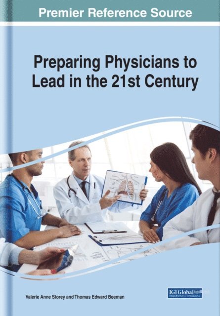 Thomas Edward Beeman, Valerie Anne Storey - Preparing Physicians to Lead in the 21st Century, E-bok