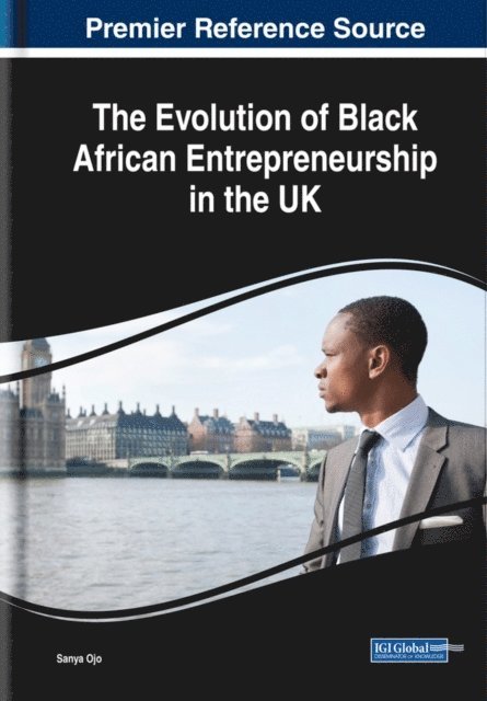 Sanya - Evolution of Black African Entrepreneurship in the UK, E-bok