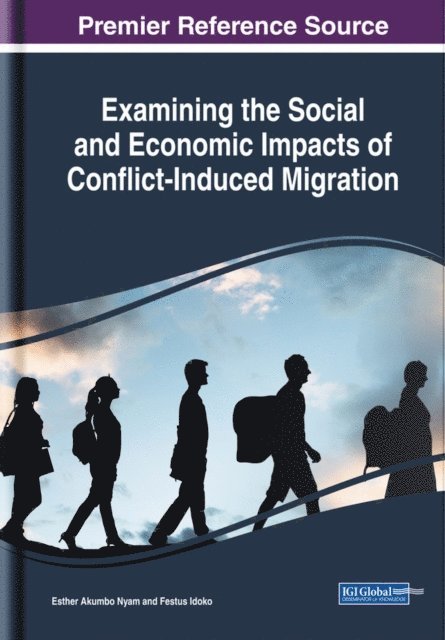 Festus, Esther Akumbo - Examining the Social and Economic Impacts of Conflict-Induced Migration, E-bok